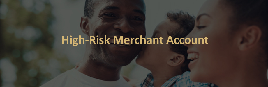 High Risk Merchant Account : The Definitive Guide - (2020)