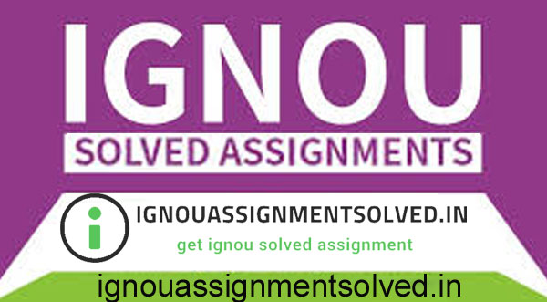 Ignou Assignment, ignou assignment solved, Ignou Solved Assignment