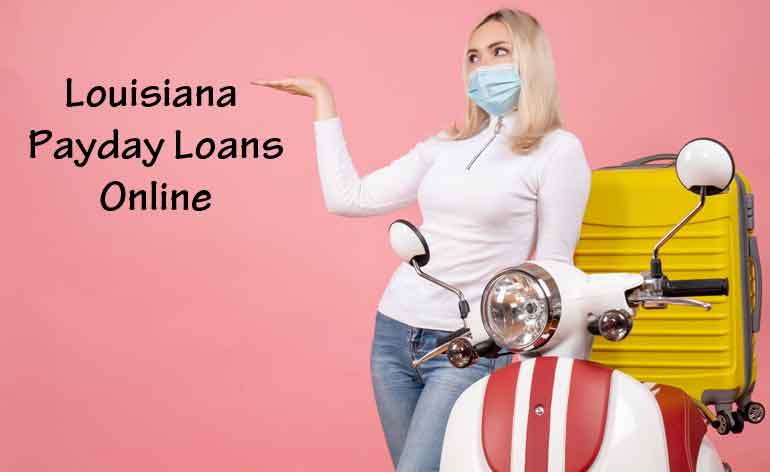 Online Payday Loans in Louisiana - Get Cash Advance in LA