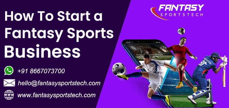 How to Start a Fantasy Sports App Business in 2021 | An Exclusive Guide