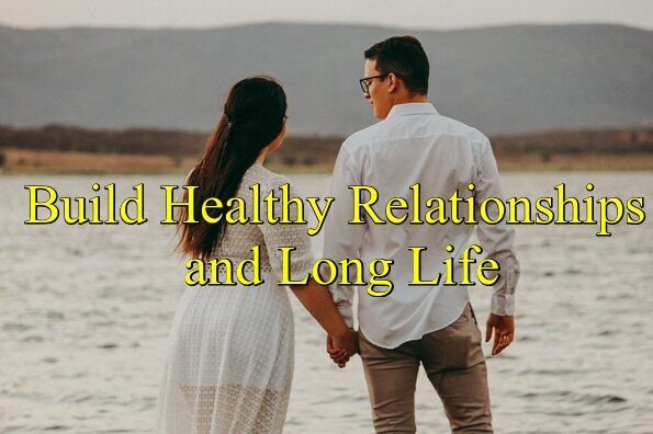 Untitled — Build Healthy Relationships and Long Life