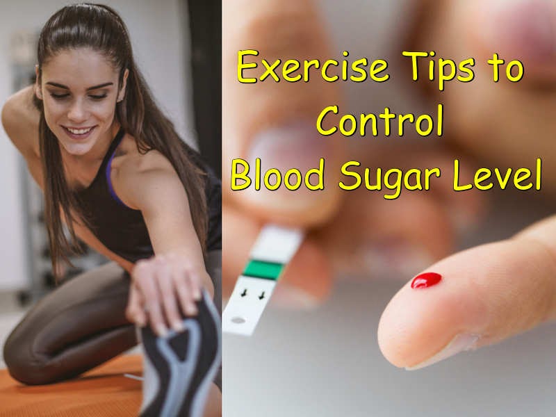 Exercise Tips to Control your Blood Sugar Level