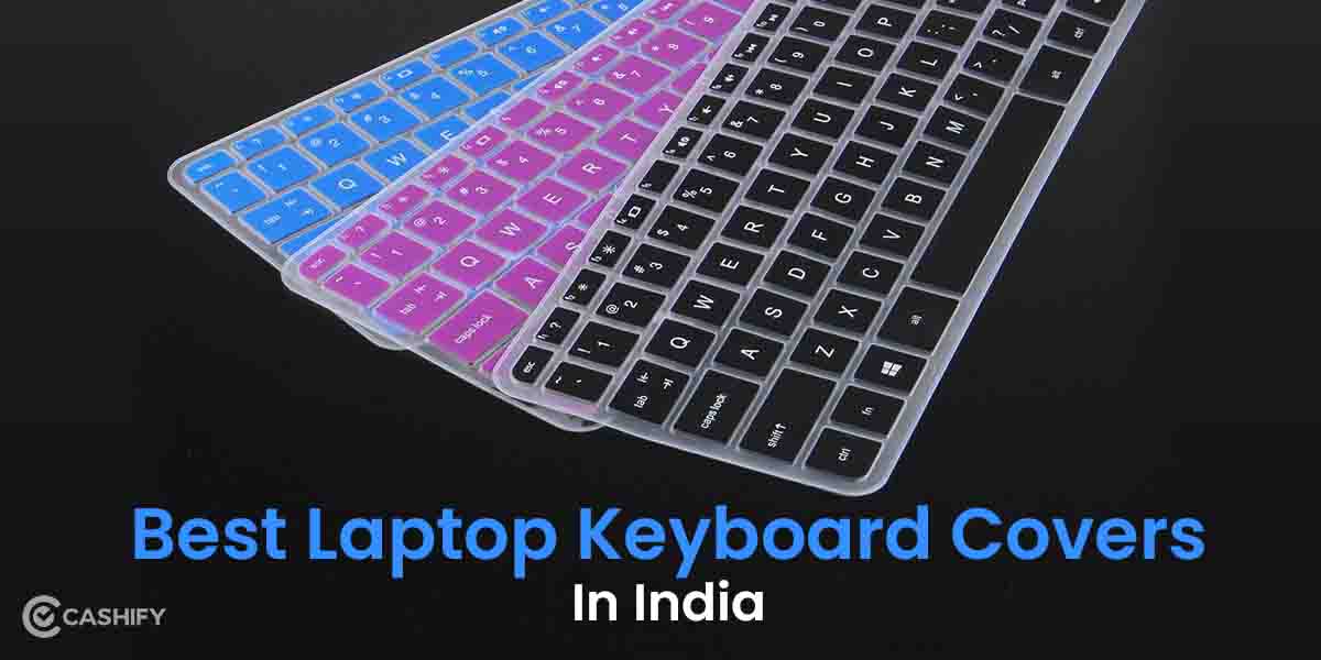 5 Best Laptop Keyboard Covers In India December 2022 | Cashify Blog