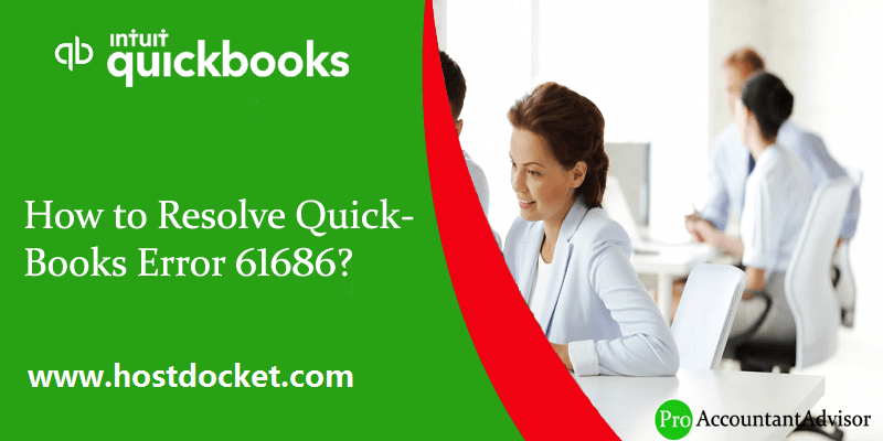 Resolve QuickBooks Error Code 61686 in Few Steps