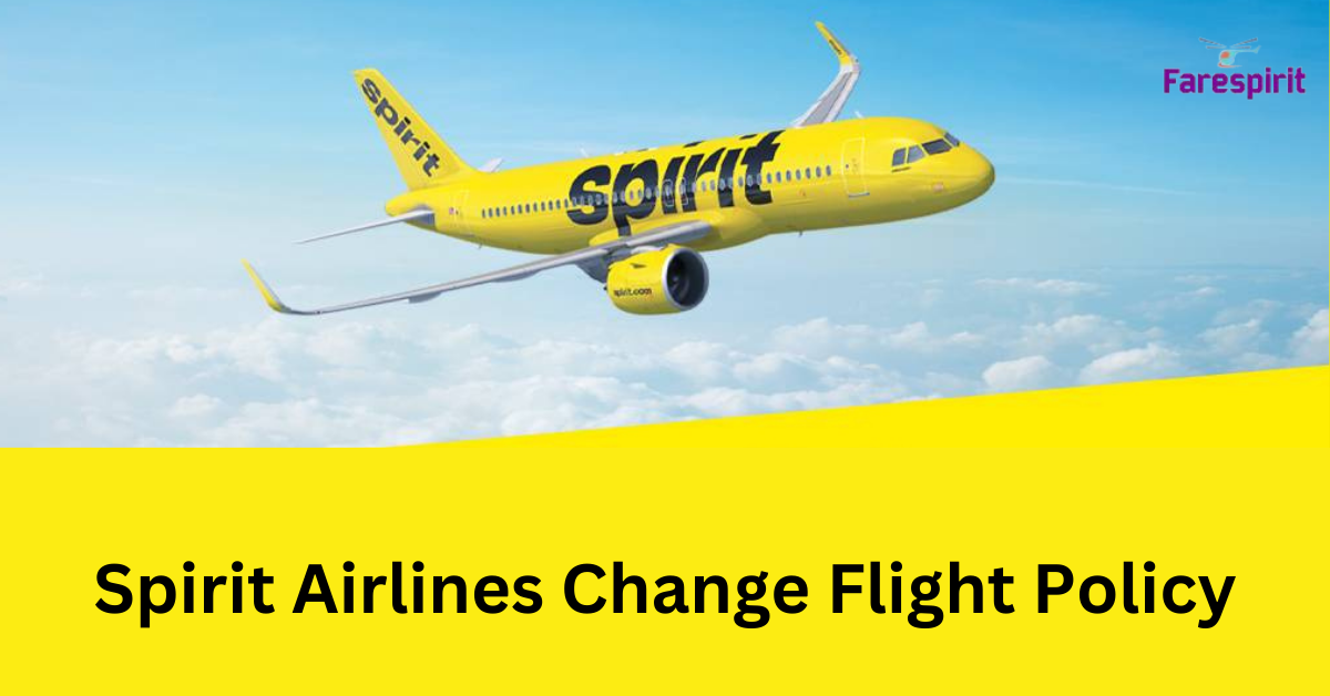 Spirit Airlines Change Flight Policy | Flight Change Fee