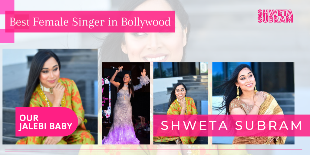 Best Female Singer in Bollywood- Shweta Subram