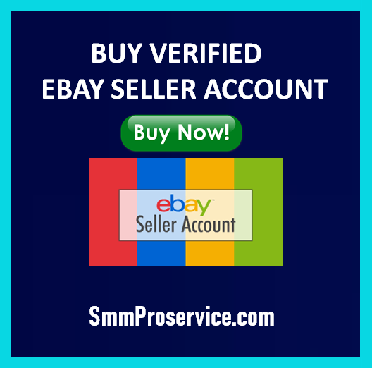 Buy Verified eBay seller Account - Smm Pro Service