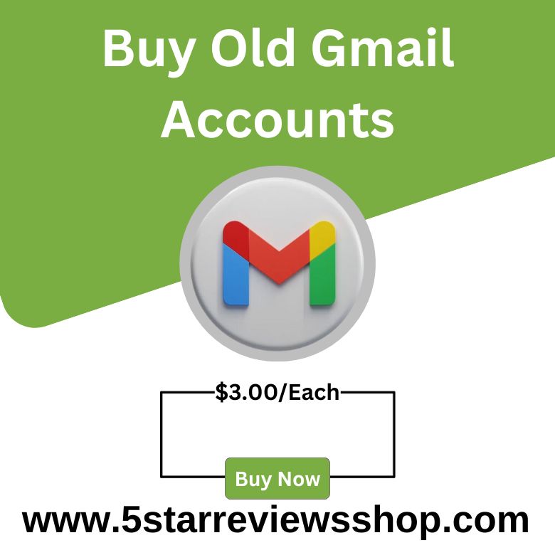 Buy Old Gmail Accounts - 5StarReviewsShop