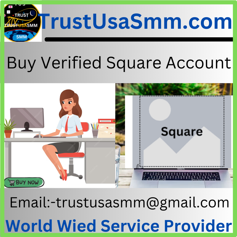 Buy Verified Square Account - Trust USA SMM