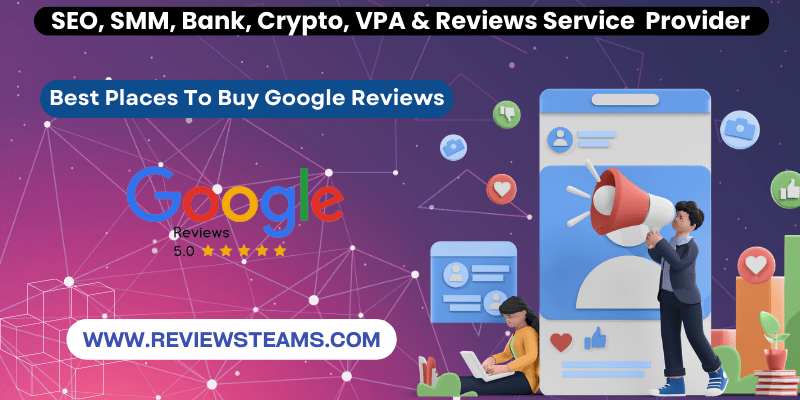 Best Places To Buy Google Reviews - 5 Star Rating Business