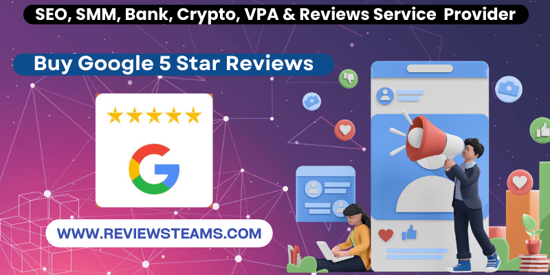 Buy Google 5 Star Reviews - Best Sites For 5 Star Rating