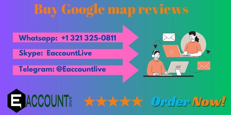 Buy Google map reviews best quality - E-Digital Account