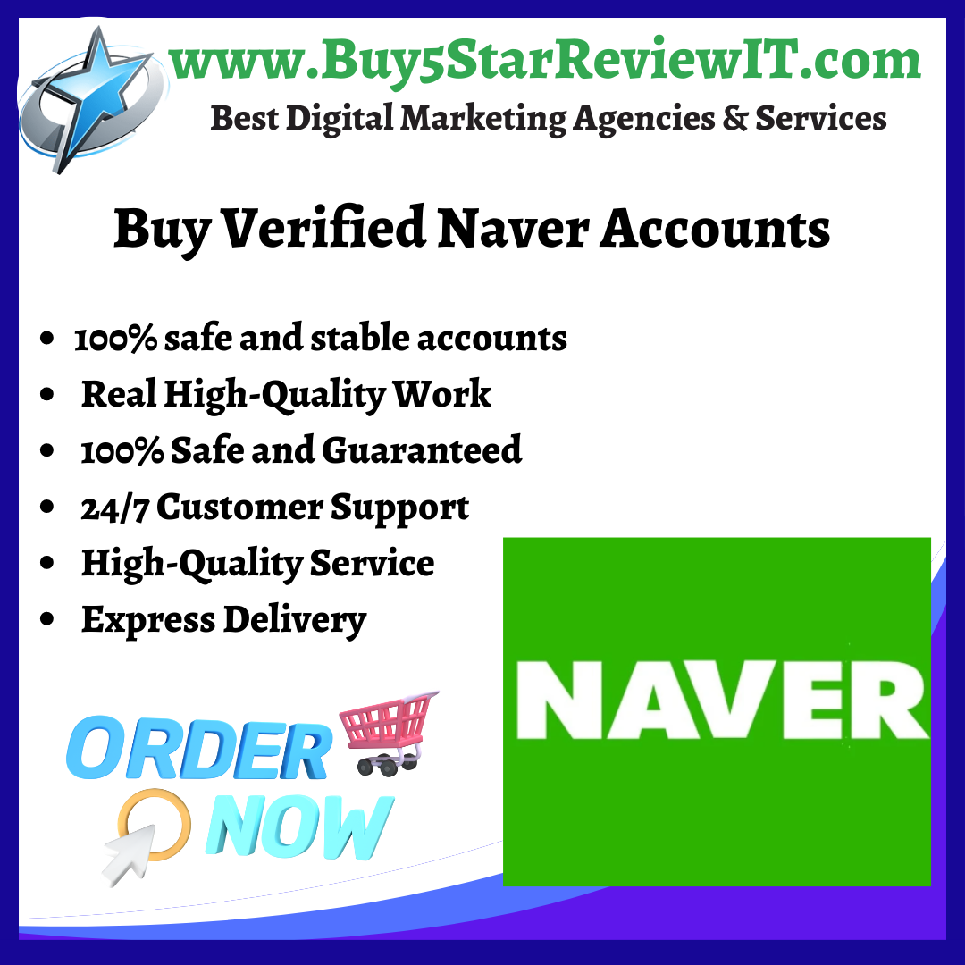 Buy Verified Naver Accounts - Safe, Real, Phone Verified & Buy5StarReviewIT