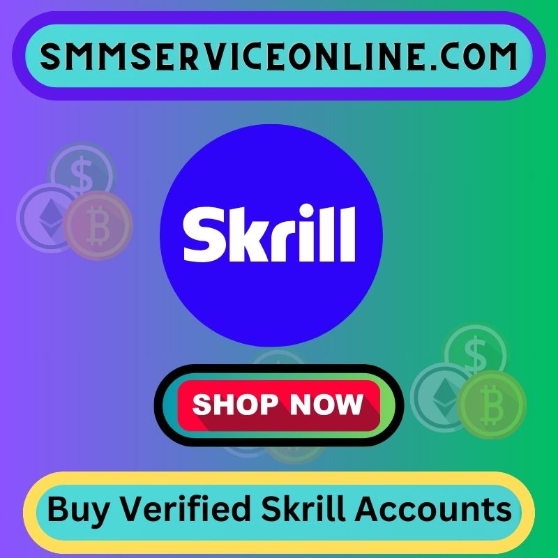 Buy Verified Skrill Accounts [ Simple Secure And Quick ]