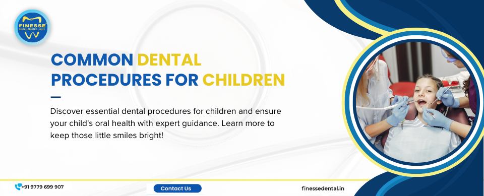 Common Dental Procedures for children