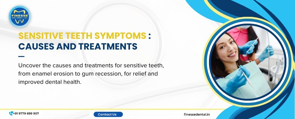 Sensitive Teeth Symptoms: Causes And Treatments