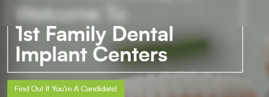1st Family Dental Implant Centers Cover Image