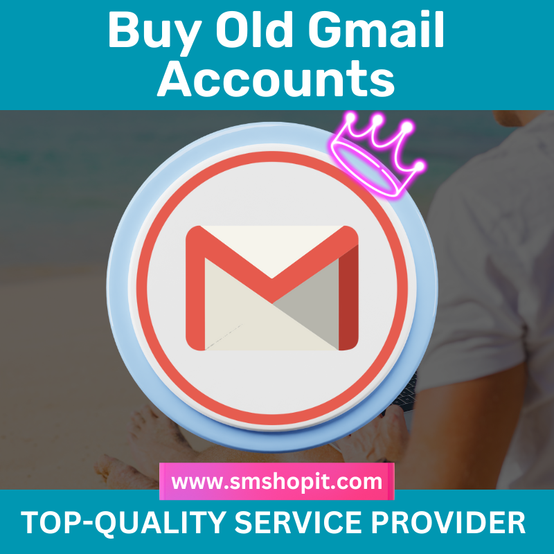Buy Old Gmail Accounts - 100% Verified - SMSHOPIT